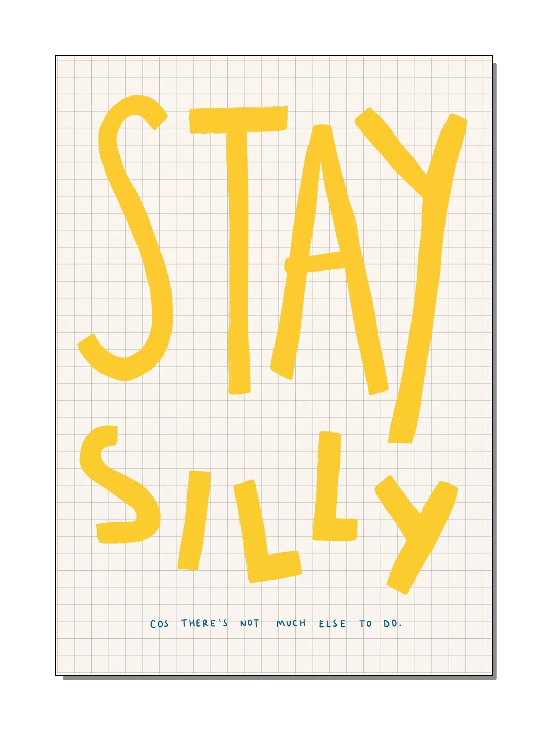 Poster - Stay Silly
